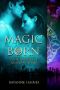 [The Guardian 02] • Magic Born (The Guardian Series Book 2)